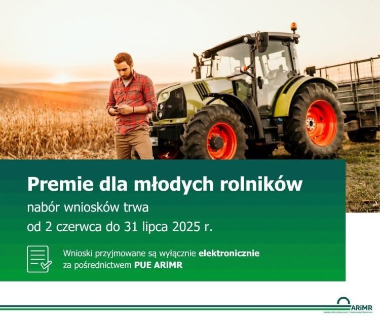Premie dla młodych rolników 2.06-31.07.2025