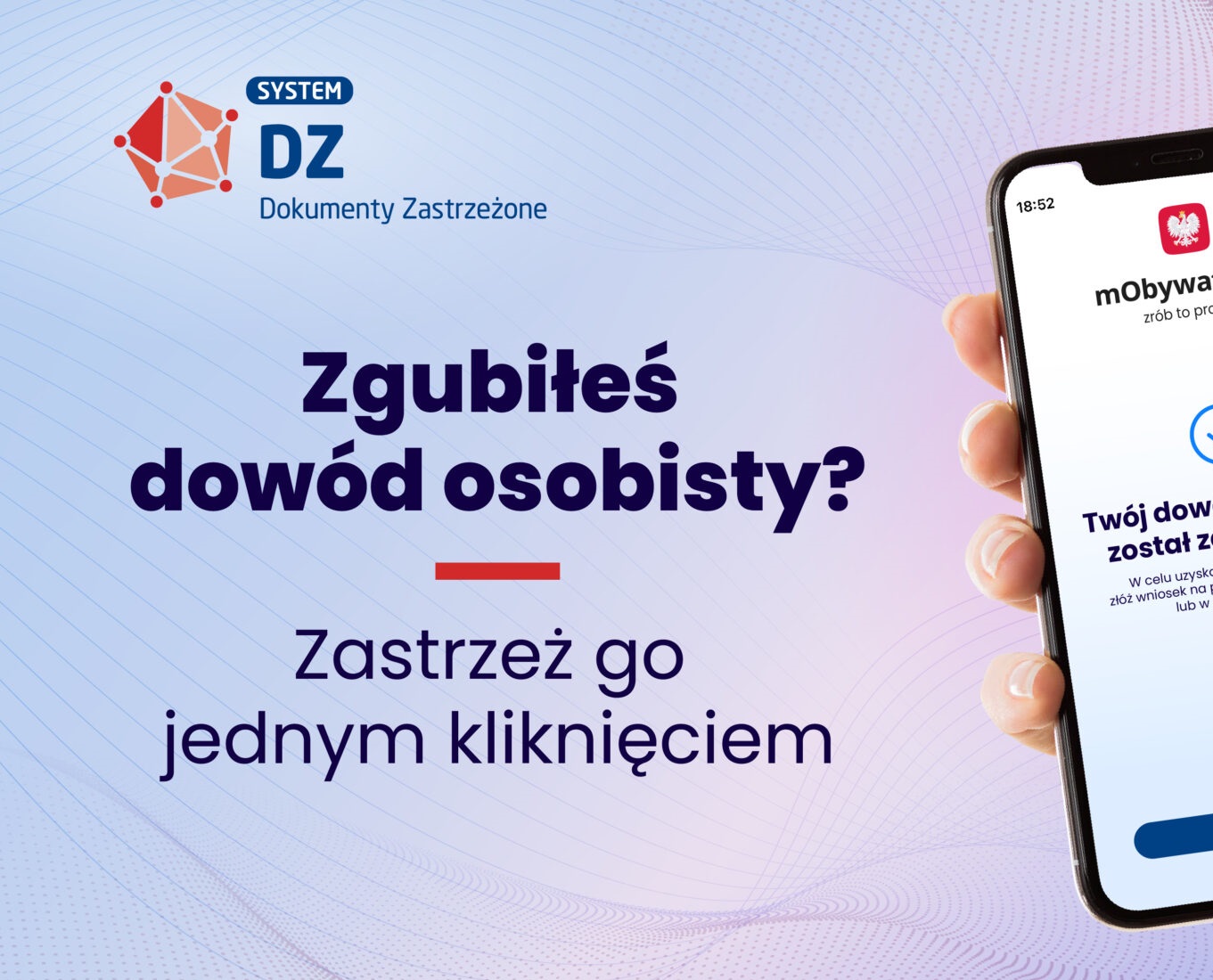 Kampania ​Systemu DOKUMENTY ZASTRZEŻONE – mObywatel