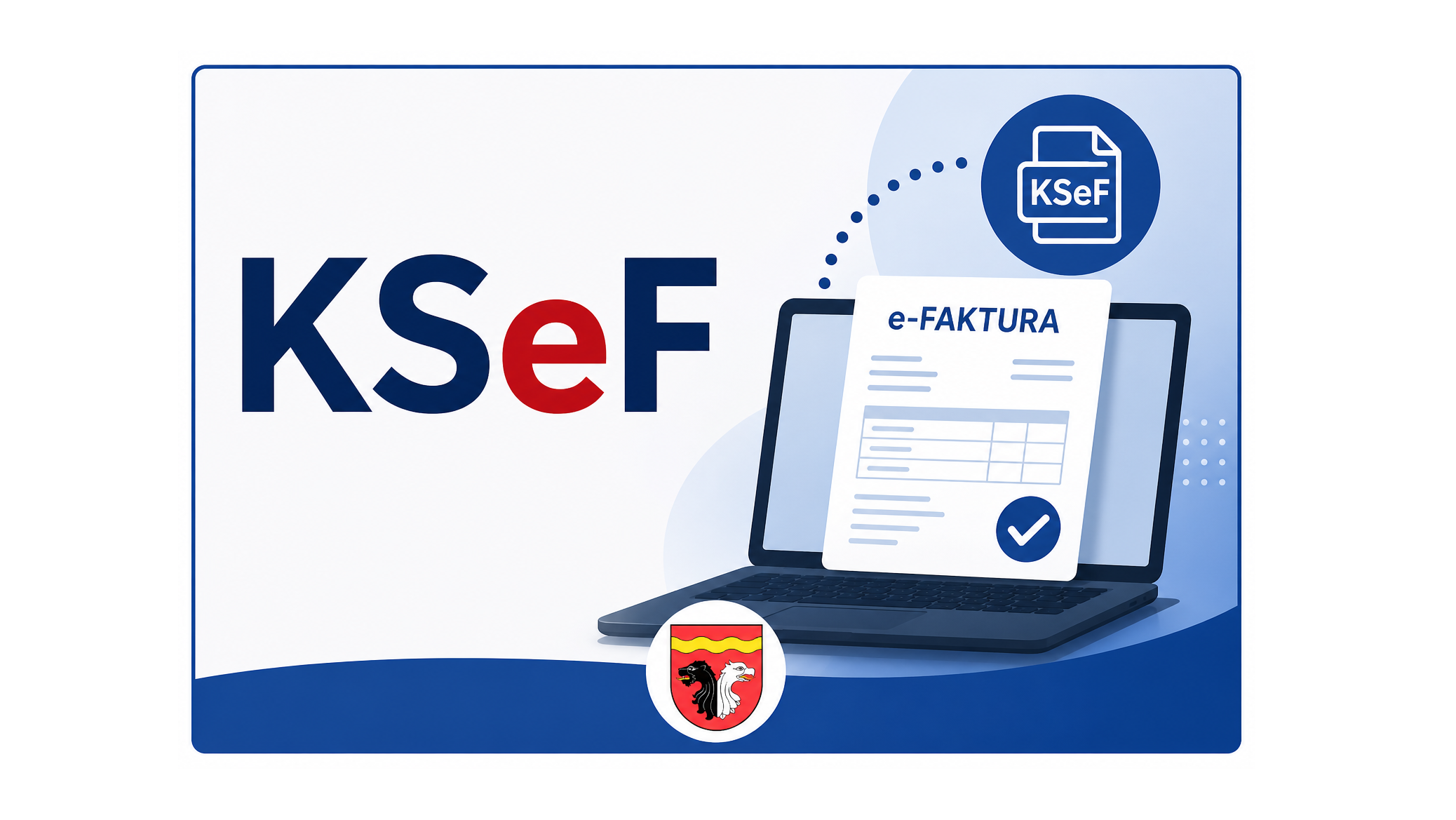 Informacja dotycząca wdrożenia Krajowego Systemu e-Faktur (KSeF)